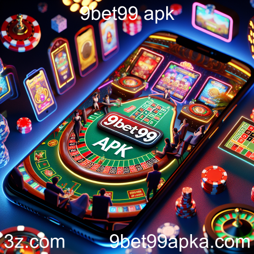 Cassinos Online: A Emoção do Jogo na Palma da Sua Mão com 9bet99 APK